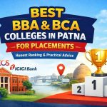 Best BBA & BCA Colleges in Patna for Placement
