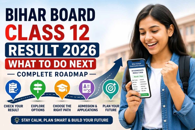 Bihar Board Class 12 Result 2026: What to Do Next — Complete Roadmap