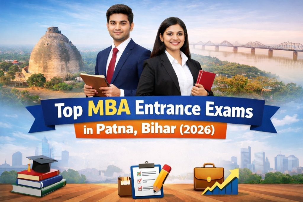 Top MBA Entrance Exams in Patna, Bihar (2026)
